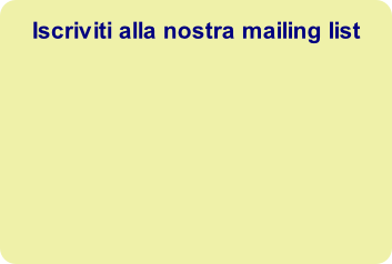 Iscriviti alla nostra mailing list